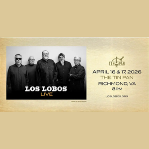 4/16: Los Lobos (at the Tin Pan)